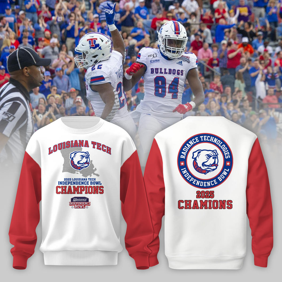 LOUISIANA TECH – CHAMPIONS 2025  RADIANCE TECHNOLOGIES INDEPENDENCE BOWL Sweater